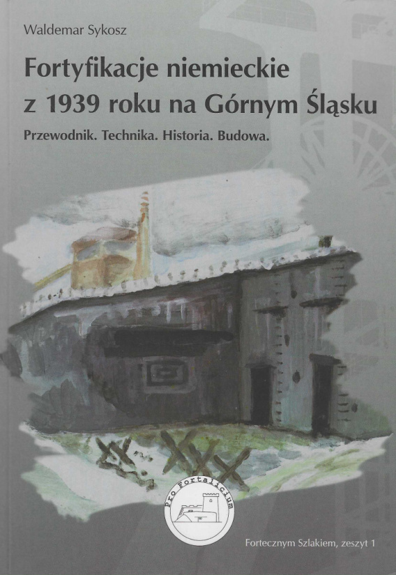 Stara-Szuflada > Fortyfikacje Niemieckie Z 1939 Roku Na Górnym Śląsku ...